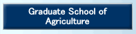 Graduate School of Agriculture,Kyoto-Univ.